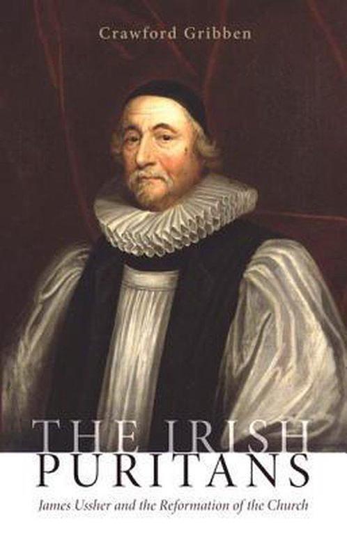 9781625646354 The Irish Puritans Crawford Gribben, Boeken, Biografieën, Nieuw, Verzenden