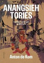 9789045045887 Anangsieh tories | Tweedehands, Boeken, Verzenden, Zo goed als nieuw, Anton de Kom