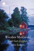 Over het doppen van bonen 9789021439549 Wieslaw Mysliwski, Boeken, Gelezen, Verzenden, Wieslaw Mysliwski