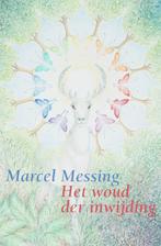 Het woud der inwijding 9789069636771 Marcel Messing, Verzenden, Zo goed als nieuw, Marcel Messing