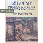 De laatste Tempo Doeloe 9789060770726 Hein Buitenweg, Boeken, Verzenden, Zo goed als nieuw, Hein Buitenweg