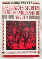 Serra Frazão - Associações Secretas Entre os Indígenas de, Antiek en Kunst, Antiek | Boeken en Bijbels