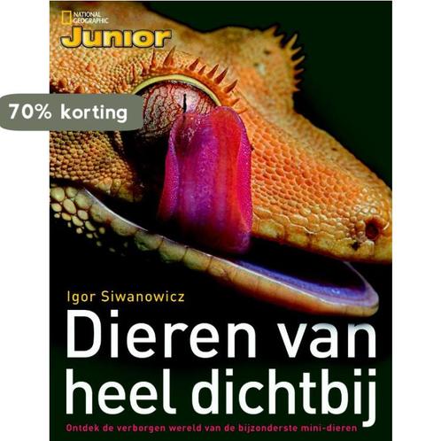 Dieren van heel dichtbij 9789089270436 Igor Siwanowicz, Boeken, Overige Boeken, Zo goed als nieuw, Verzenden