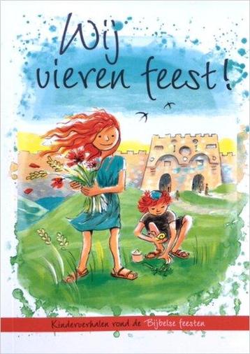 Wij vieren feest! Boekje met kinderverhalen rond de Bijbe... beschikbaar voor biedingen