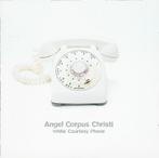 cd - Angel Corpus Christi - White Courtesy Phone, Verzenden, Zo goed als nieuw