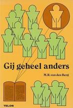 Gij geheel anders / Telos-boek Zicht op de bijbel / 21, Verzenden, Gelezen, M.R. van den Berg