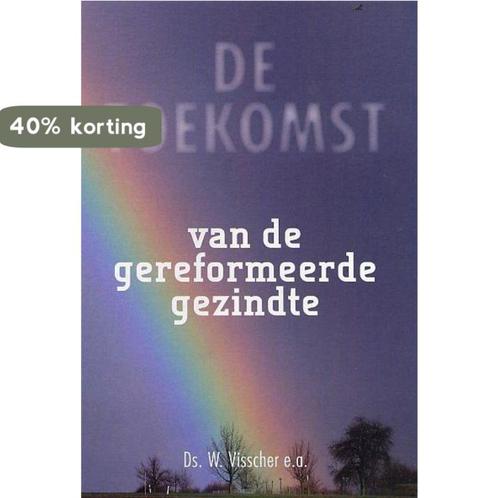 De toekomst van de gereformeerde gezindte 9789033634444, Boeken, Godsdienst en Theologie, Gelezen, Verzenden