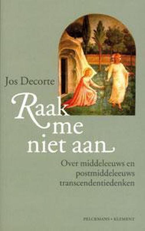 Raak me niet aan 9789028929975 J. Decorte, Boeken, Filosofie, Zo goed als nieuw, Verzenden