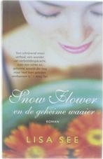 Snow Flower en de geheime waaier 9789085641285 Lisa See, Boeken, Verzenden, Gelezen, Lisa See