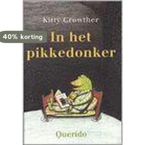 In het pikkedonker 9789045100029 K. Crowther, Boeken, Prentenboeken en Plaatjesalbums, Gelezen, Verzenden