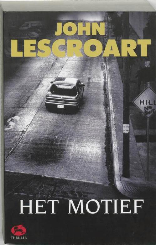 Het Motief 9789026984938 John T. Lescroart, Boeken, Thrillers, Gelezen, Verzenden