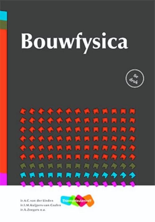 9789006214994 Bouwfysica | Tweedehands, Boeken, Schoolboeken, Zo goed als nieuw, Verzenden