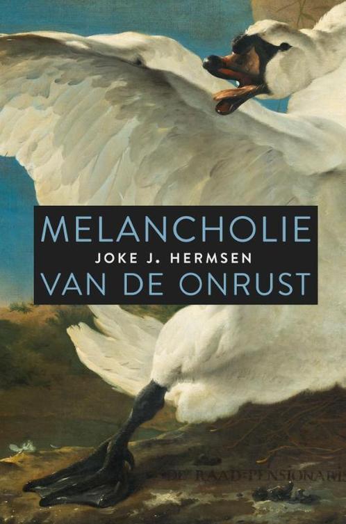 Melancholie van de onrust 9789047709534 Joke J. Hermsen, Boeken, Filosofie, Zo goed als nieuw, Verzenden