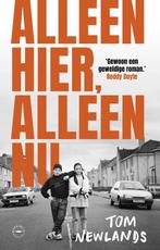 9789028453876 Alleen hier, alleen nu Tom Newlands, Verzenden, Nieuw, Tom Newlands
