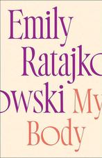 My Body 9781529415896 Emily Ratajkowski, Boeken, Verzenden, Zo goed als nieuw, Emily Ratajkowski