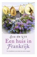 Een huis in Frankrijk 9789401910910 Eva de Wit, Boeken, Verzenden, Gelezen, Eva de Wit