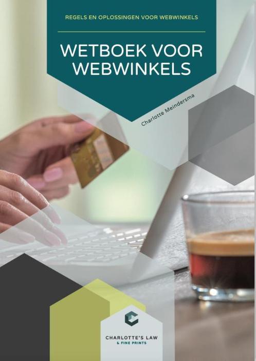 Wetboek voor webwinkels 9789082329636, Boeken, Studieboeken en Cursussen, Zo goed als nieuw, Verzenden