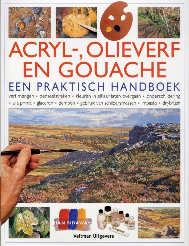 Acryl-, olieverf en gouache 9789059206670 I. Sidaway, Boeken, Hobby en Vrije tijd, Zo goed als nieuw, Verzenden