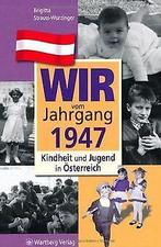 Wir vom Jahrgang 1947: Kindheit und Jugend in oster...  Book, Brigitta Strauss-Wurzinger, Zo goed als nieuw, Verzenden