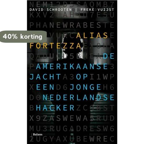 Alias fortezza 9789460030666 David Schrooten, Boeken, Politiek en Maatschappij, Zo goed als nieuw, Verzenden