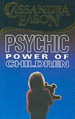 The psychic power of children by Cassandra Eason (Paperback), Gelezen, Cassandra Eason, Verzenden