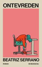 Ontevreden 9789403134123 Beatriz Serrano, Boeken, Verzenden, Zo goed als nieuw, Beatriz Serrano