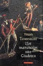 Het Manuscript Van Giudecca 9789045012131 Y. Toussaint, Boeken, Verzenden, Gelezen, Y. Toussaint