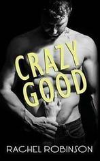Crazy Good by Rachel Robinson (Paperback), Gelezen, Rachel Robinson, Verzenden