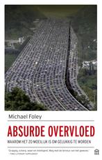 Absurde overvloed 9789046706855 Michael Foley, Verzenden, Gelezen, Michael Foley
