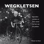 Wegkletsen. Bijzondere verhalen en fotos vanuit het hart, Verzenden, Zo goed als nieuw, Wessel van Keuk