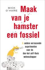 Maak van je hamster een fossiel & andere verrassende, Boeken, Verzenden, Zo goed als nieuw, Mick O'Hare