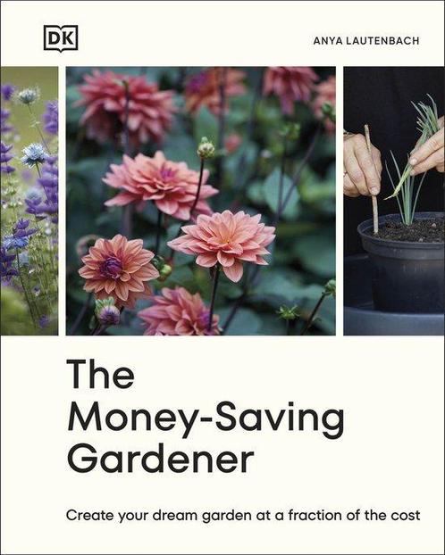 9780241633434 The Money-Saving Gardener Anya Lautenbach, Boeken, Studieboeken en Cursussen, Nieuw, Verzenden