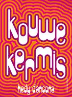 Kouwe kermis (9789038811451, Hedy DAncona), Verzenden, Nieuw