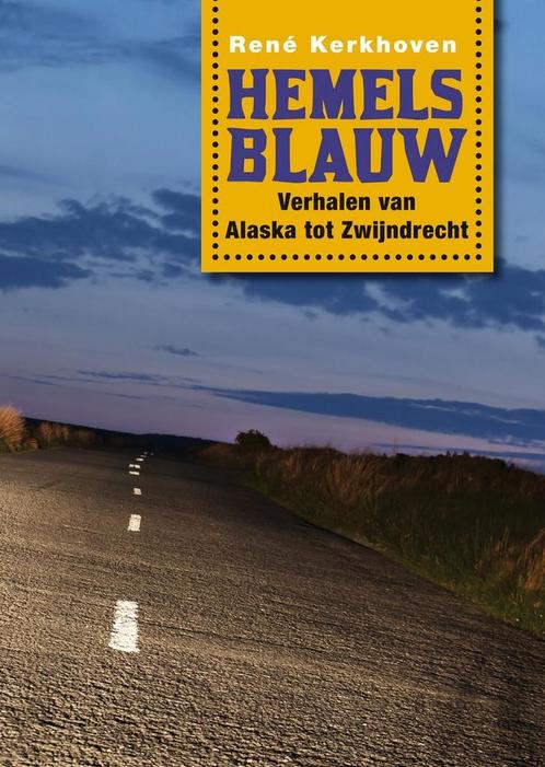 Hemelsblauw 9789081677240, Boeken, Reisverhalen, Gelezen, Verzenden