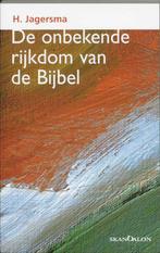 De onbekende rijkdom van de bijbel 9789076564241 H. Jagersma, Boeken, Verzenden, Zo goed als nieuw, H. Jagersma
