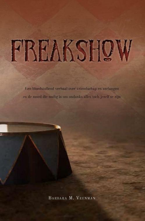 Freakshow 9789463898362 Barbara M. Veenman, Boeken, Kinderboeken | Jeugd | 13 jaar en ouder, Zo goed als nieuw, Verzenden