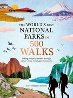 9781645176282 500 Walks-The Worlds Best National Parks i..., Boeken, Nieuw, Verzenden, Mary Caperton Morton