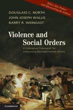 Violence and Social Orders. A Conceptual Frame 9781107646995, Boeken, Zo goed als nieuw