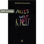 Alles wat knelt 9789080806900 Mariska Hammerstein, Verzenden, Zo goed als nieuw, Mariska Hammerstein