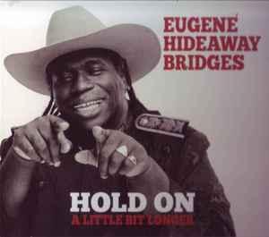 cd - Eugene Hideaway Bridges - Hold On A Little Bit Longer, Cd's en Dvd's, Cd's | Jazz en Blues, Verzenden