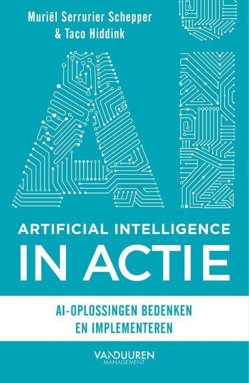 Artificial Intelligence in actie 9789089654533 Taco Hiddink, Boeken, Informatica en Computer, Gelezen, Verzenden
