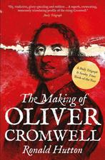 The Making of Oliver Cromwell 9780300266443 Ronald Hutton, Verzenden, Gelezen, Ronald Hutton