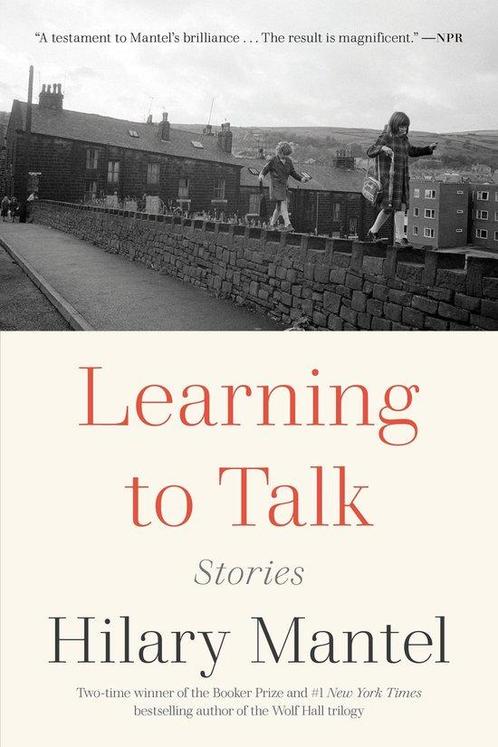 9781250825131 Learning to Talk Hilary Mantel, Boeken, Studieboeken en Cursussen, Nieuw, Verzenden