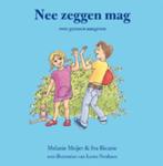 Nee zeggen mag 9789085605768 Melanie Meijer, Boeken, Verzenden, Zo goed als nieuw, Melanie Meijer