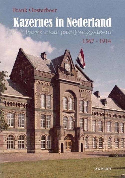 9789463388573 Kazernes in Nederland Frank Oosterboer, Boeken, Studieboeken en Cursussen, Nieuw, Verzenden