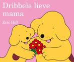Dribbel - Dribbels lieve mama 9789026917226 Eric Hill, Boeken, Gelezen, Eric Hill, Verzenden