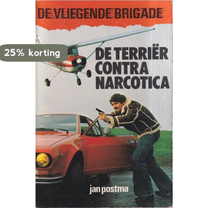 De vliegende brigade - De Terrier contra narcotica Postma, Boeken, Kinderboeken | Jeugd | 13 jaar en ouder, Zo goed als nieuw