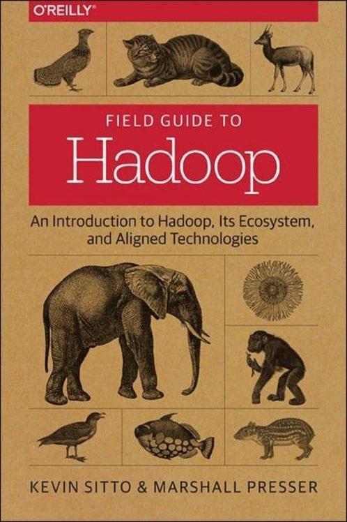 Field Guide to Hadoop 9781491947937 Marshall Presser, Boeken, Taal | Engels, Gelezen, Verzenden