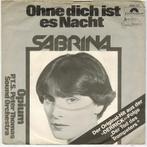 Single vinyl / 7 inch - Sabrina  - Ohne Dich Ist Es Nacht..., Cd's en Dvd's, Vinyl Singles, Verzenden, Zo goed als nieuw, 7 inch