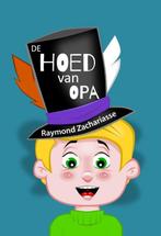 De hoed van opa 9789491337789 Raymond Zachariasse, Verzenden, Gelezen, Raymond Zachariasse